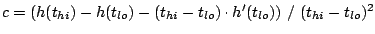 $c=(h(t_{hi})-h(t_{lo})-(t_{hi}-t_{lo}) \cdot h'(t_{lo}))\ /\ (t_{hi}-t_{lo})^2$