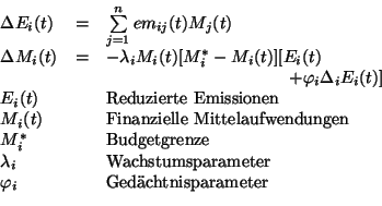 \begin{displaymath}\begin{array}{lcl}
\Delta E_i(t) &=&\sum\limits_{j=1}^n em_{i...
...\\
\varphi_i && \mbox{Ged\uml achtnisparameter}\\
\end{array}\end{displaymath}